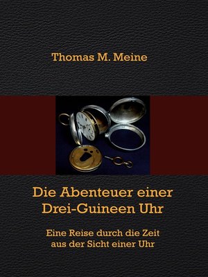 cover image of Die Abenteuer einer Drei-Guineen-Uhr